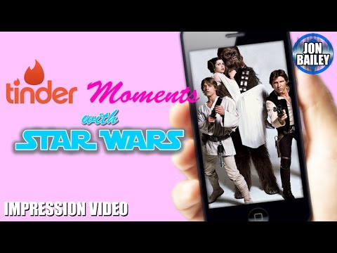 TINDER MOMENTS: STAR WARS impressions