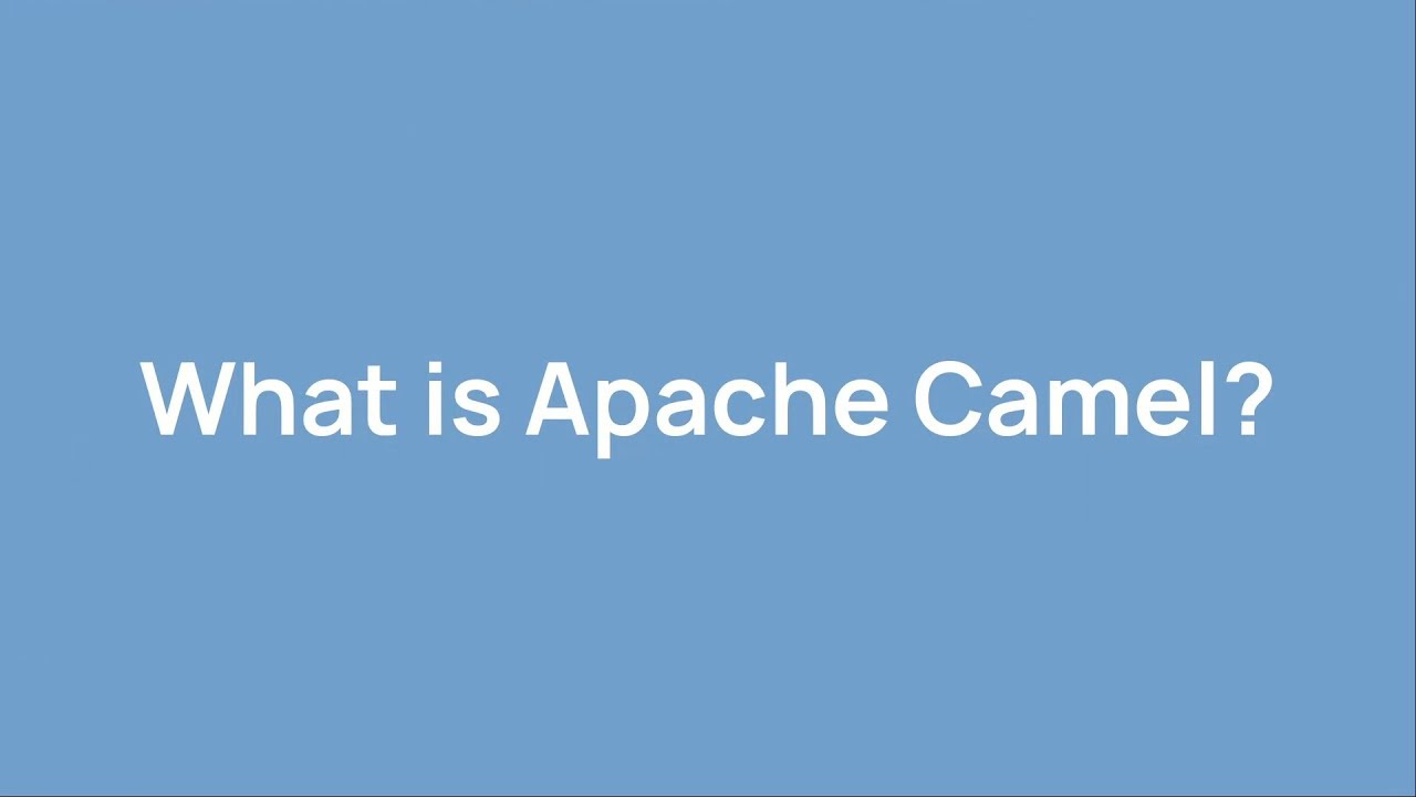What is Apache Camel?