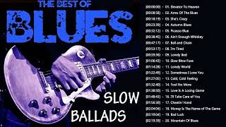 Download lagu Slow Blues Blues Rock Ballads Playlist Best Blues ....mp3
