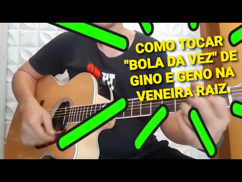 Bola Da Vez - Gino e Geno