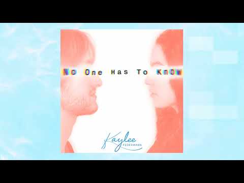 No One Has To Know - Kaylee Federmann & Willy Sinclair