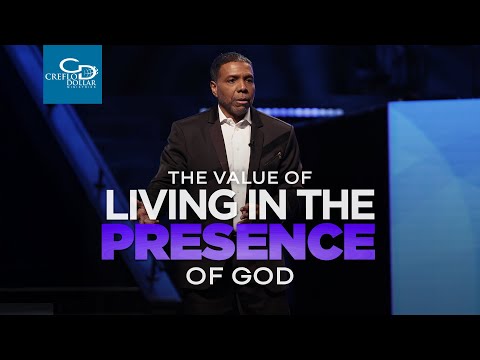 The Value of Living in the Presence of God - Sunday Service
