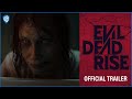 Evil Dead Rise Official Trailer Red Band