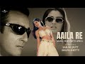 Aaila Re Official Lyric Video Alka Yagnik Anu Malik Sanjay Dutt Shilpa Shetty Dance Song