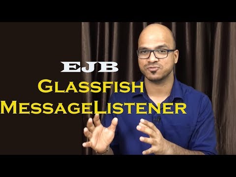 EJB Message Driven Bean Glassfish Creating MessageListener Bean Part 3