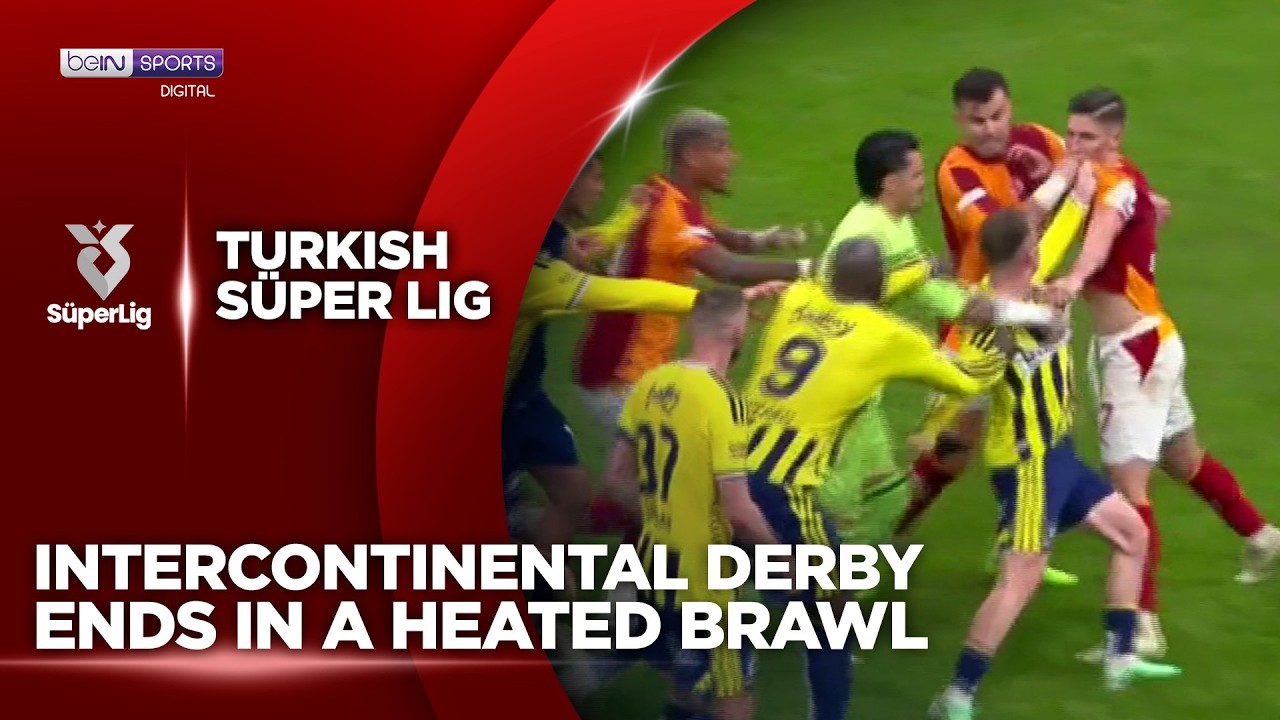 Intercontinental Derby Ends in a Heated Brawl! | Galatasaray vs Fenerbahce | beIN SPORTS USA