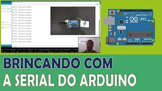 ARDUÍNO #37: BRINCANDO COM A SERIAL DO ARDUÍNO