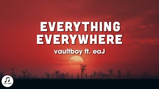 Download lagu vaultboy - everything, everywhere (Lyrics) ft. eaJ mp3