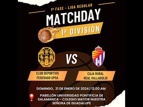 CLUB DEPORTIVO FEDERADO UPSA - CAJA RURAL REAL VALLADOLID | 1ªDIVISIÓN MASCULINA - JORNADA 13