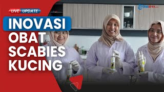 Mahasiswa UM Ciptakan Obat Scabies Kucing dari Ekstrak Daun Kapulaga dan Bunga Kenanga