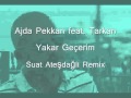 Ajda Pekkan feat. Tarkan - Yakar Geçerim (Suat ...