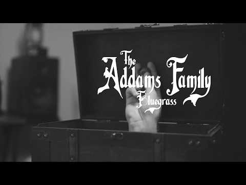 The Addams Family Bluegrass