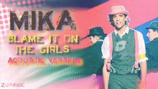Mika - Blame It On The Girls Acoustic Version