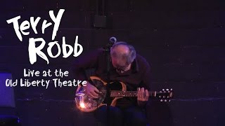 Terry Robb - Guitar Rag Medley (Live at the Old Liberty Theater)