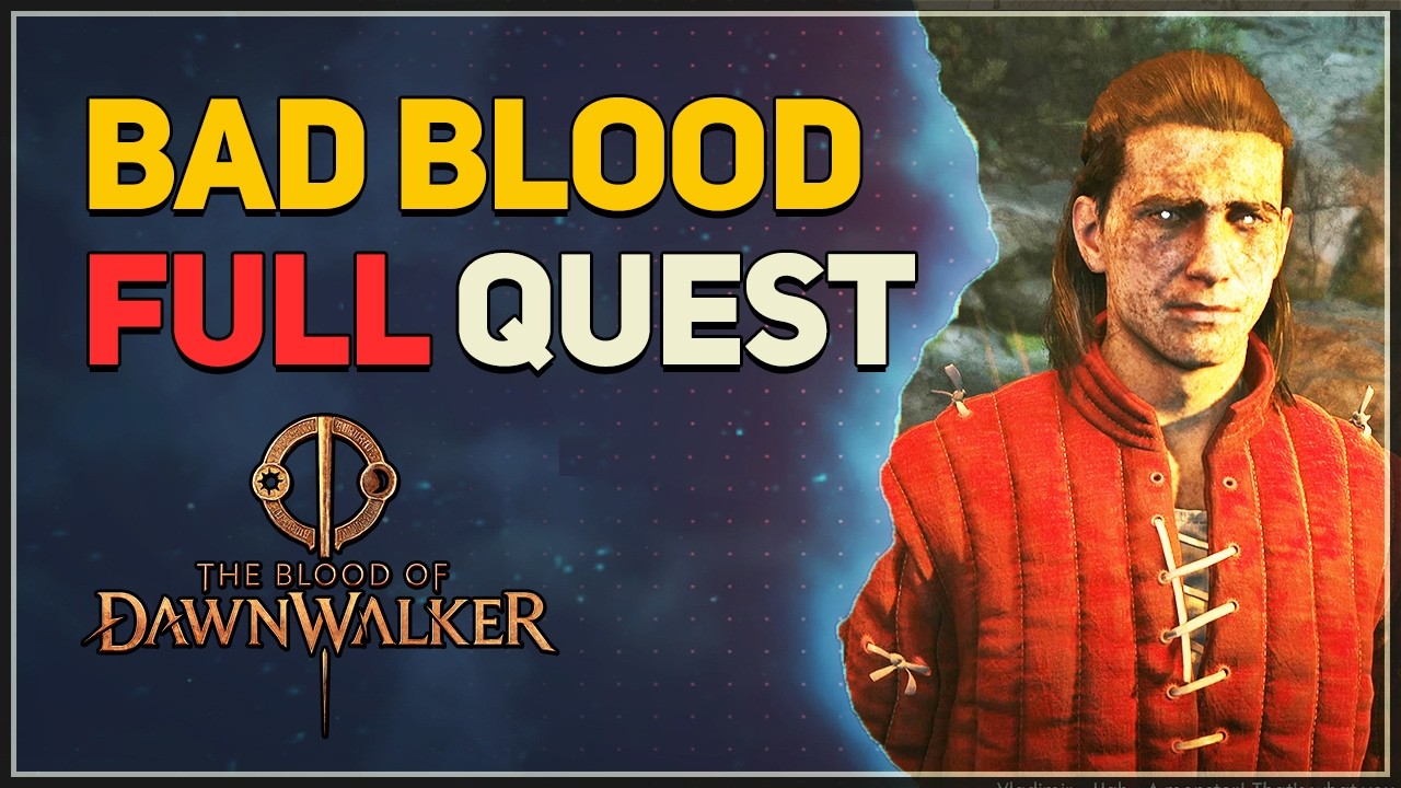 Bad Blood FULL QUEST - The Blood of Dawnwalker