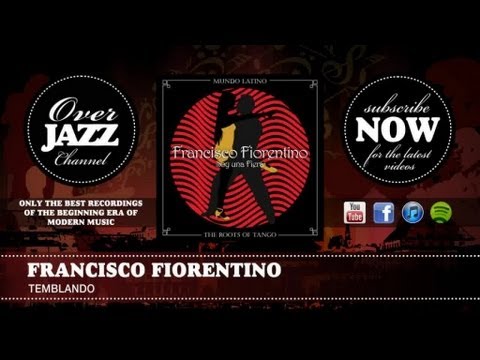 Francisco Fiorentino & Orquesta﻿ Aníbal Troilo - Temblando (1944)