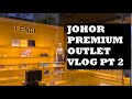 Johor Premium Outlet (JPO)  - Shopping Vlog Part 2 (Fendi, Valentino)