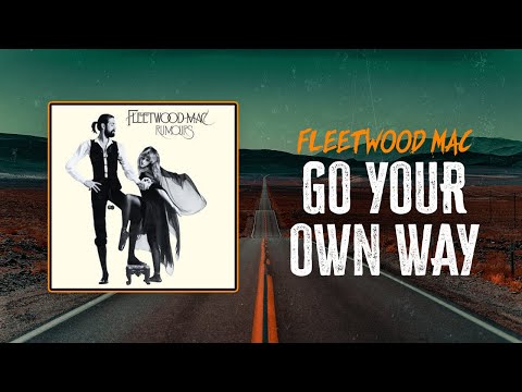 Fleetwood Mac - Go Your Own Way | Lyrics