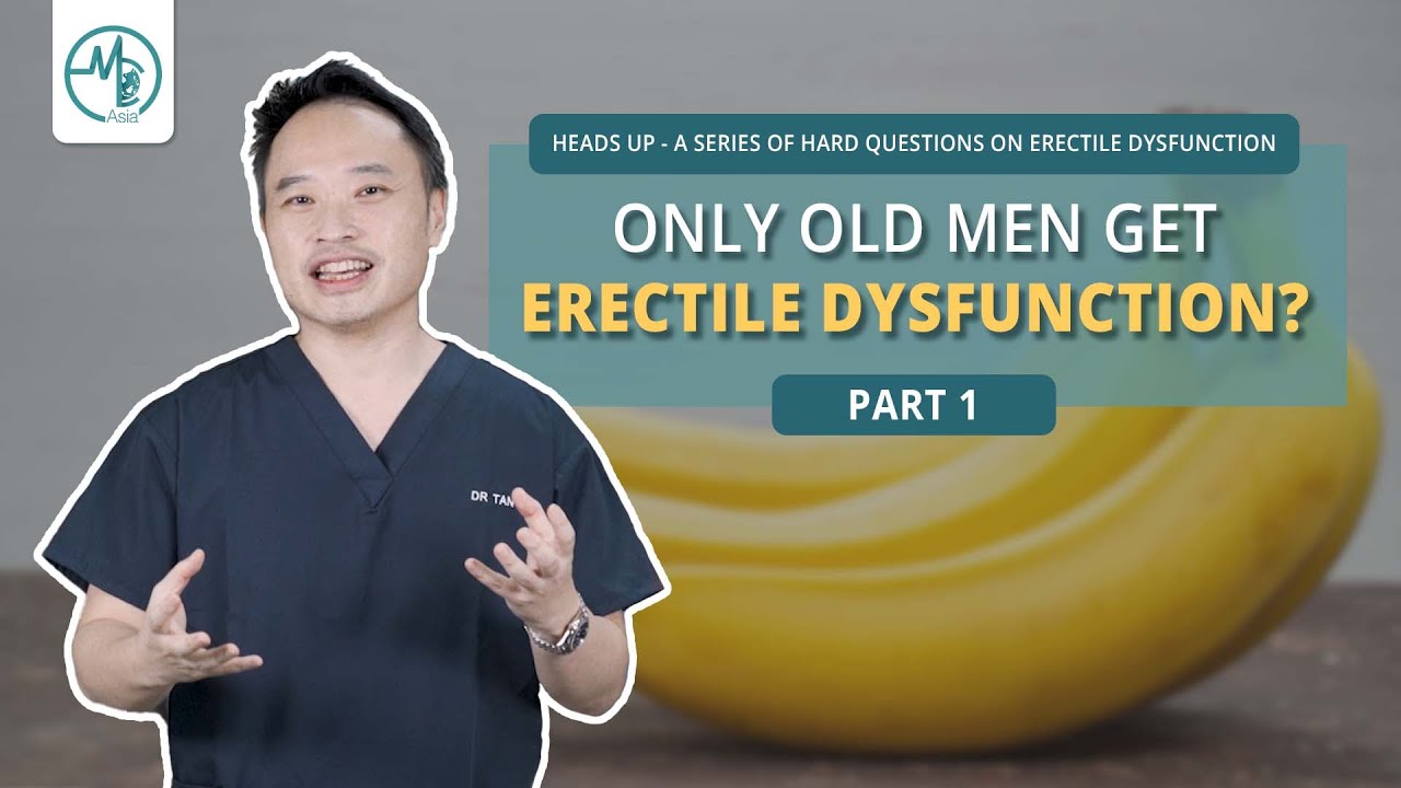 "Only Old Men get Erectile Dysfunction?" (Part 1) | Generally Speaking