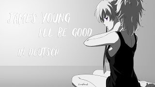 Jaymes Young - I'll Be Good (german_lyrics-.) ▸hrznfriends