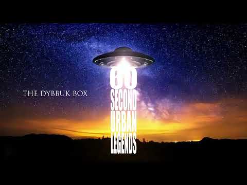 60 Second Urban Legends: "Dybbuk Box"