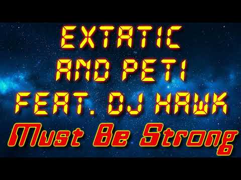 eXtatic and PeTi feat. DJ Hawk - Must Be Strong (Electro freestyle music/Breakdance music)