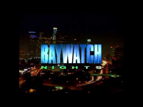 Baywatch Nights - The Nights Will Never Be The Same