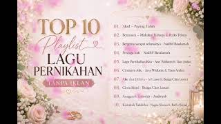 Download lagu LAGU NIKAH TERBAIK💍 Playlist Wedding Indonesia Paling Romantis mp3
