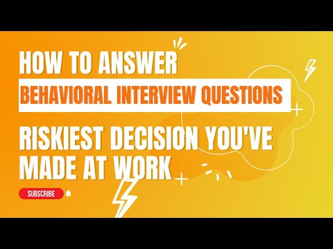 How to Answer : Riskiest Decision You've Made at Work