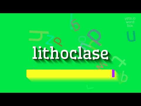 HOW TO SAY LITHOCLASE? #lithoclase