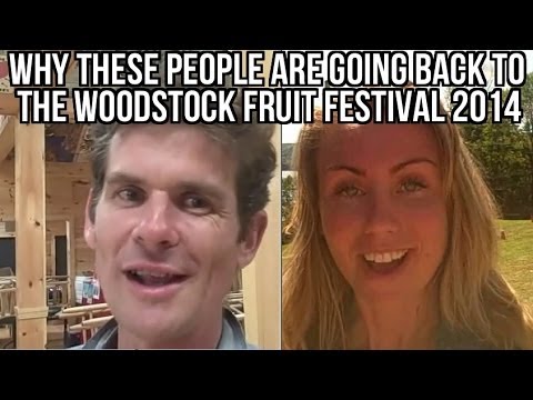 Why These 55 People ARE Going Back to the Woodstock Fruit Festival in 2014