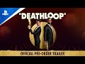 Deathloop - Official Pre-Order Trailer | PS5