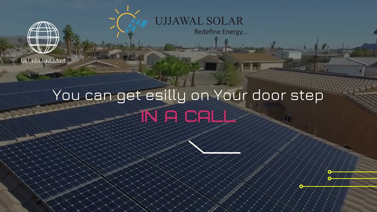 UJJAWAL SOLAR PROVIDE YOU BEST SOLAR TECHNOLOGY