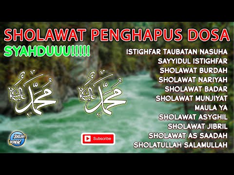 SHOLAWAT PENGHAPUS SEGALA DOSA || SHOLAWAT NABI || SHOLAWAT SYAHDU || ASTAGFIRULLAH ROBBAL BAROYA