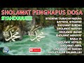 SHOLAWAT PENGHAPUS SEGALA DOSA SHOLAWAT NABI SHOLAWAT SYAHDU ASTAGFIRULLAH ROBBAL BAROYA