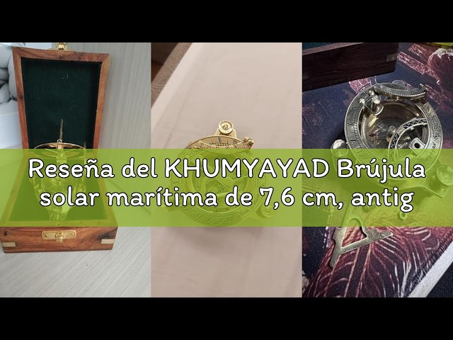 Vídeo relacionado con Brújula solar marítima de 7,6 cm, antigua, náutica, de bronce