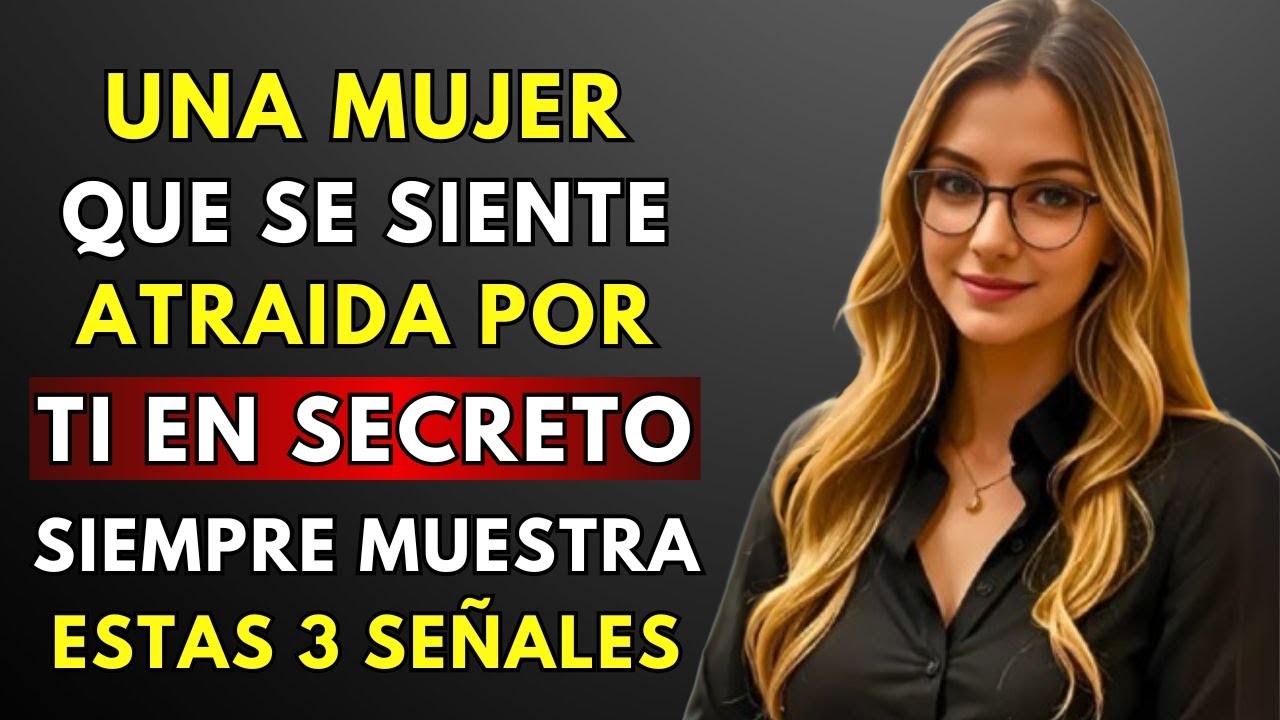 Una Mujer Que Se Siente Atraída Por Ti En Secreto Siempre Muestra Estas 3 Señales | Estoicismo