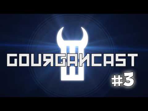 GourganCast #3 (Invité Lamuzgueule)