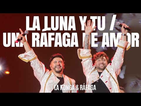 La K'onga & Ráfaga - La Luna y Tú / Una Ráfaga de Amor (En Vivo Estadio Vélez)