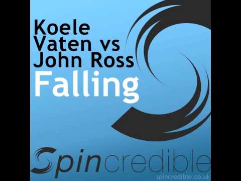 Koele Vaten vs John Ross - Falling [Spincredible]