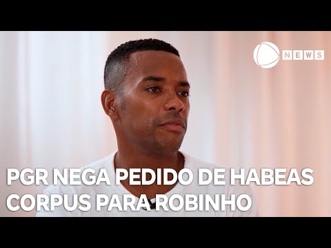 PGR nega habeas corpus pedido pela defesa de Robinho