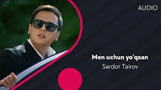 Sardor Tairov - Men uchun yo'qsan (Official Music)