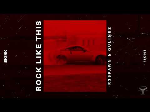 R3SPAWN & Qulinez - Rock Like This