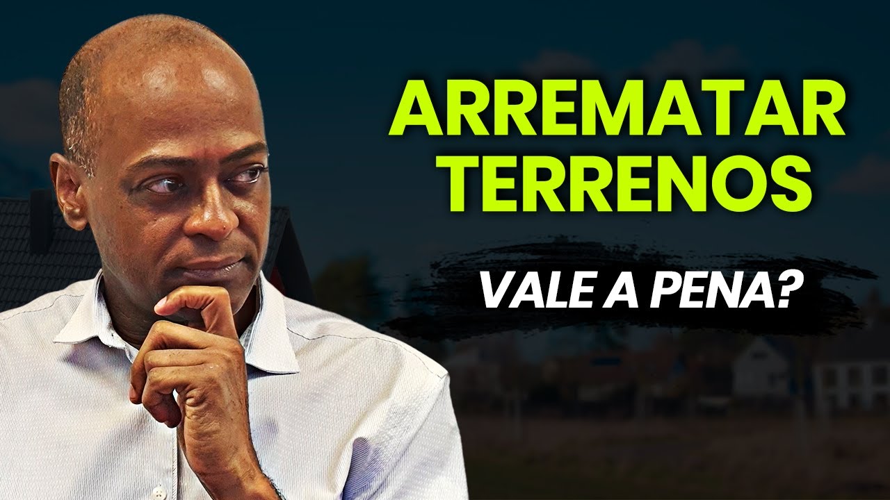 Arrematar Terrenos | Vale a Pena?