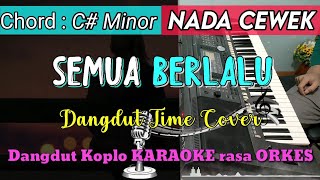 Download lagu SEMUA BERLALU - Farel Alfara Versi Dangdut Koplo KARAOKE rasa ORKES || Nada Cewek mp3