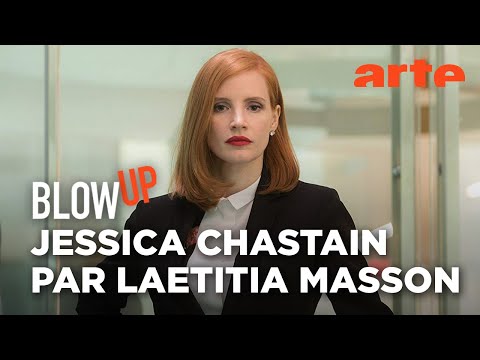 Jessica Chastain par Laetitia Masson - Blow Up - ARTE