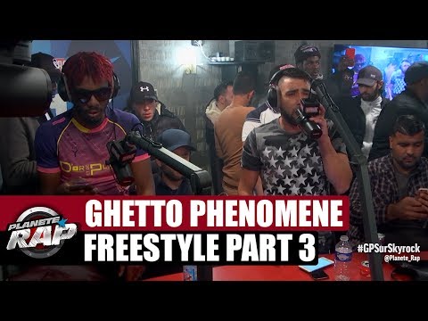 Ghetto Phénomène - Freestyle [PART. 3] #PlanèteRap