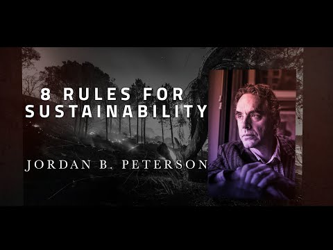 Jordan Peterson on Climate Change: '8 Rules for Sustainability' | Green Thinkers