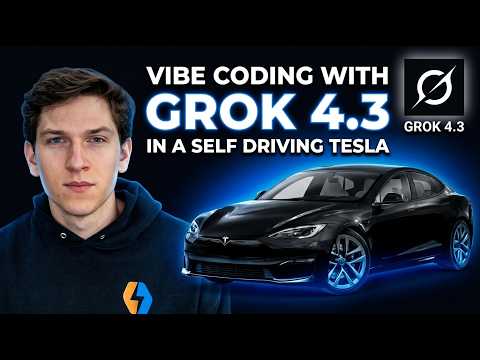 Vibe Coding With Grok 4.3 in a Full Self Driving Tesla