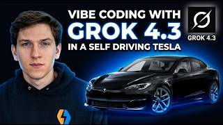 Vibe Coding With Grok 4.3 in a Full Self Driving Tesla